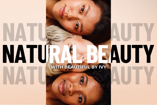 Embrace Your Natural Beauty with Beautiful by Ivy